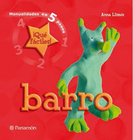 Barro: ¡Qué fáciles! (Manualidades en 5 pasos)
