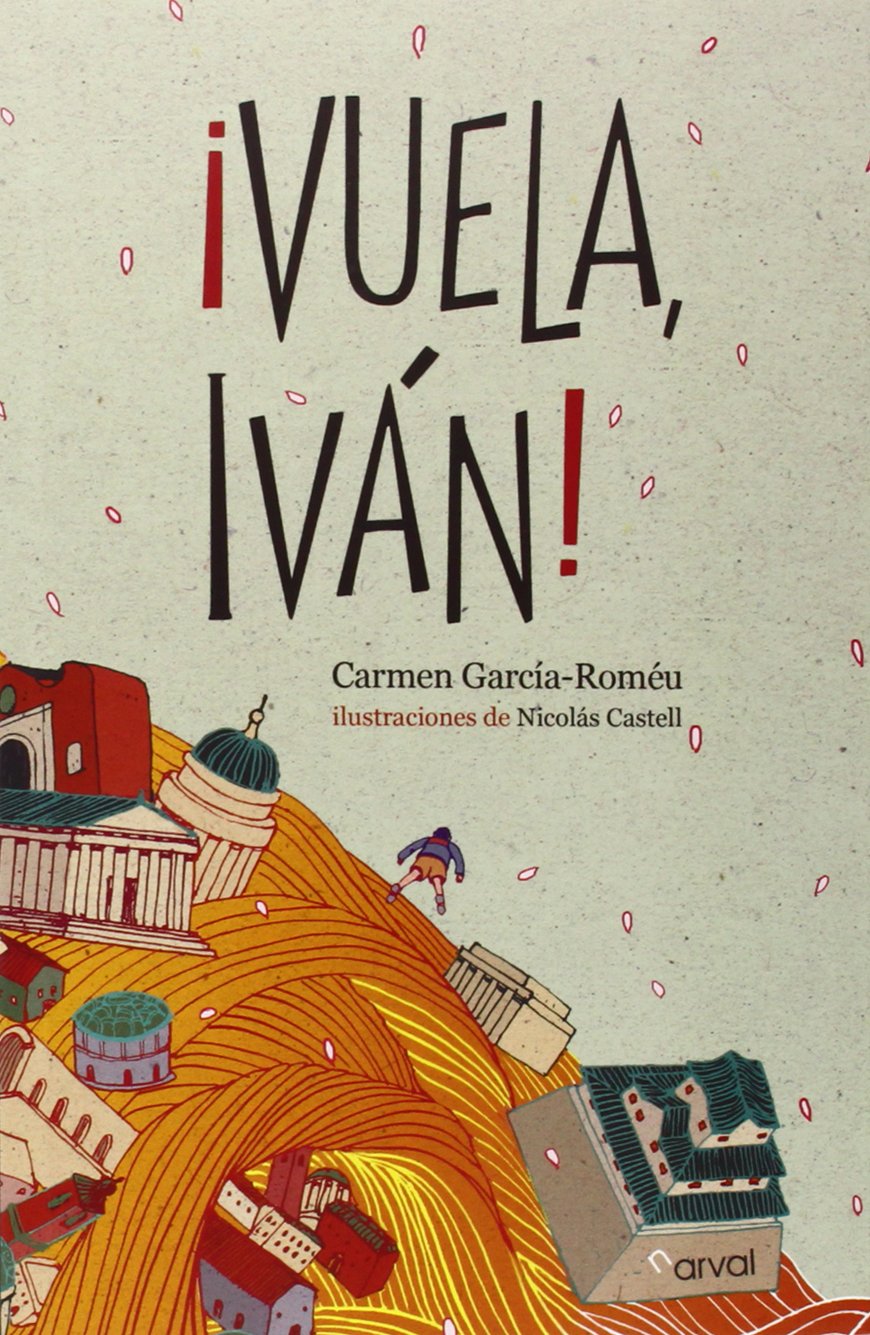 ¡Vuela, Iván! (ALBUM ILUSTRADO)