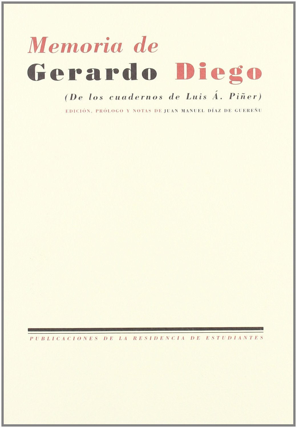 Memoria de Gerardo Diego (De los cuadernos de Luis Á. Piñer)