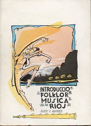 INTRODUCCIÓN AL FOLKLORE MUSICAL RIOJANO.