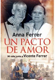 Un pacto de amor: Mi vida junto a Vicente Ferrer (Espasa Hoy)