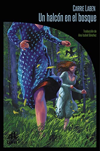 Un halcón en el bosque: 28 (La biblioteca de Carfax)