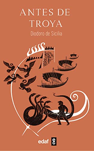 Antes de Troya: Biblioteca histórica: Libro IV y fragmentos del Libro VI (Nueva Biblioteca Edaf)