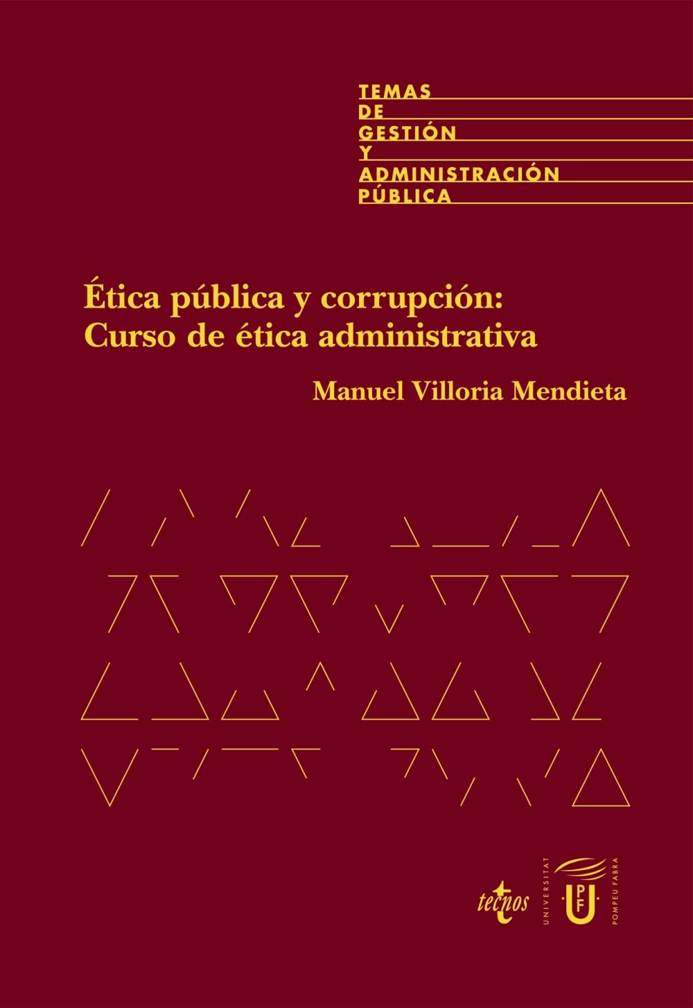 Ética pública y corrupción: curso de ética administrativa (Derecho - Temas de Gestión y Administración Pública)