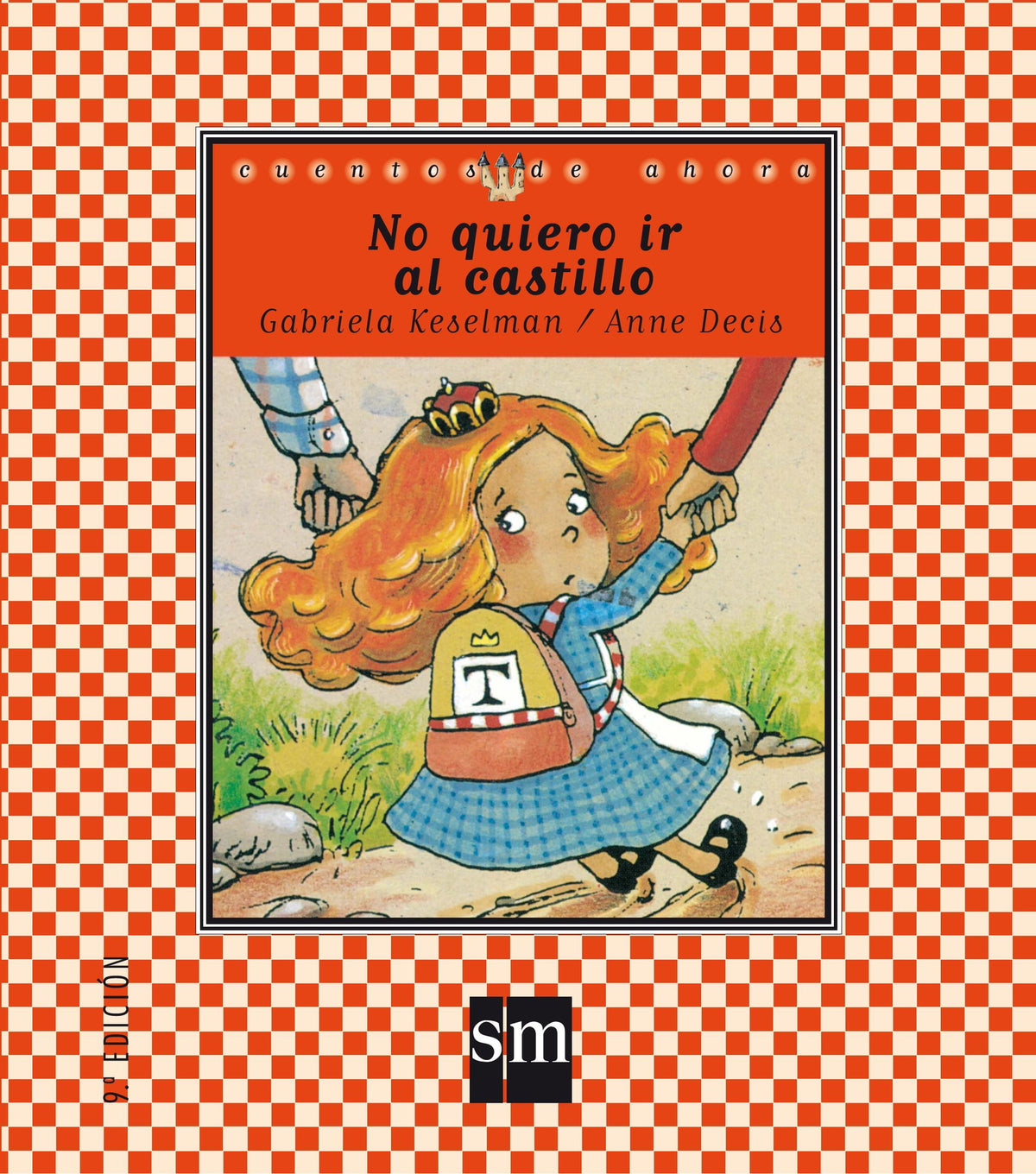 No quiero ir al castillo: 24 (Cuentos de ahora)