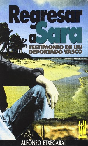 Regresar a Sara: Testimonio de un deportado vasco: 28 (ORREAGA)