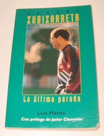Zubizarreta andoni la ultima parada