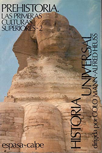 Prehistoria, las primeras culturassuperiores 2 (historia universal; t
