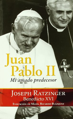 Juan Pablo II. Mi amado predecesor