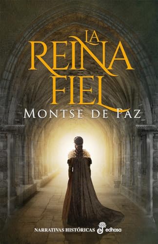 La reina fiel (Narrativas históricas)