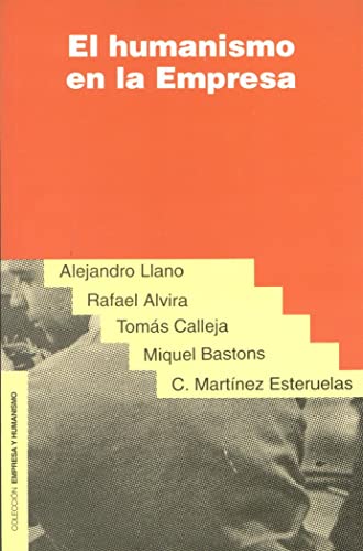 El humanismo en la empresa: 7 (Empresa y Humanismo)