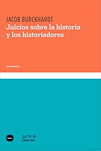 Juicio Sobre La Historia Y Los Historiadores (conocimiento)