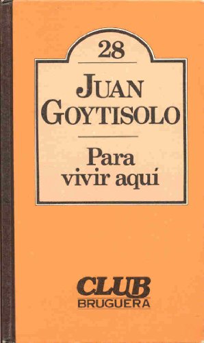 PARA VIVIR AQUI. Coleccion Club Bruguera de Literatura Universal Nº 28.