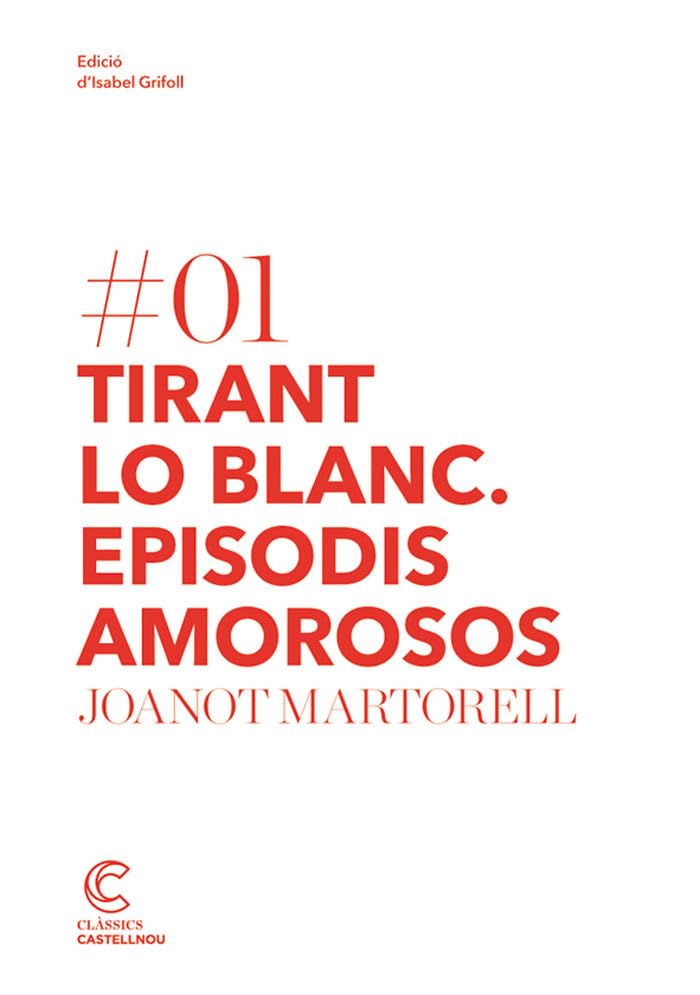 Tirant lo blanc: episodis amorosos. Clàssics castellnou: 1 (Classics Castellnou)
