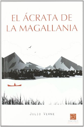 El Ácrata de la Magallania (CLÁSICOS EN EL PRESENTE)