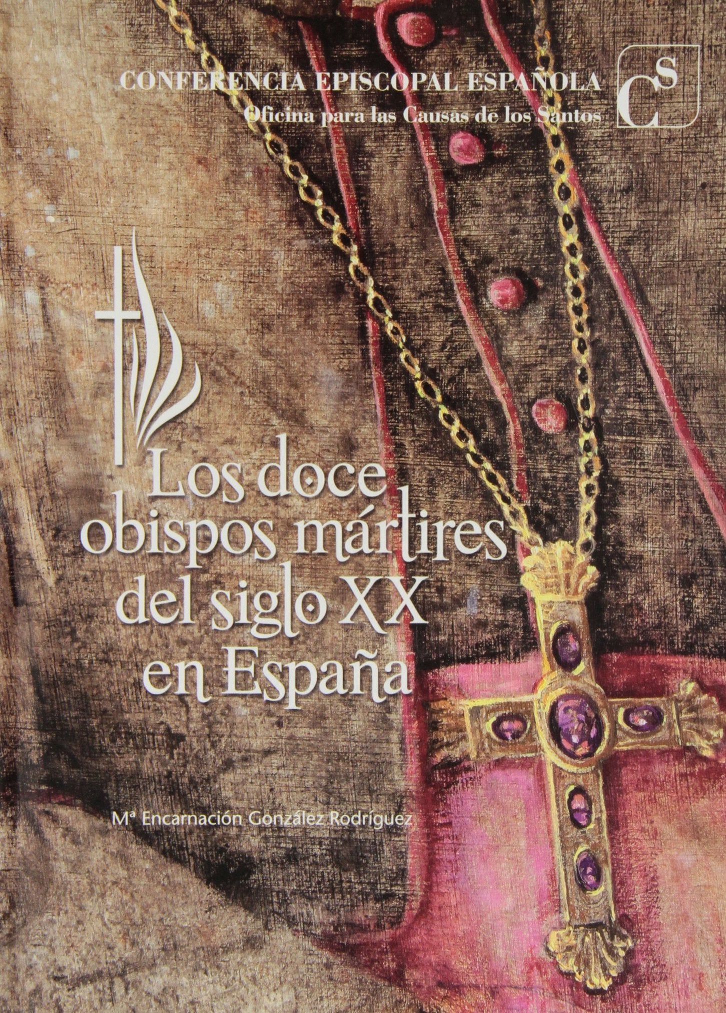 DOCE OBISPOS MARTIRES DEL SIGLO XX EN ESPA?A (SIN COLECCION)