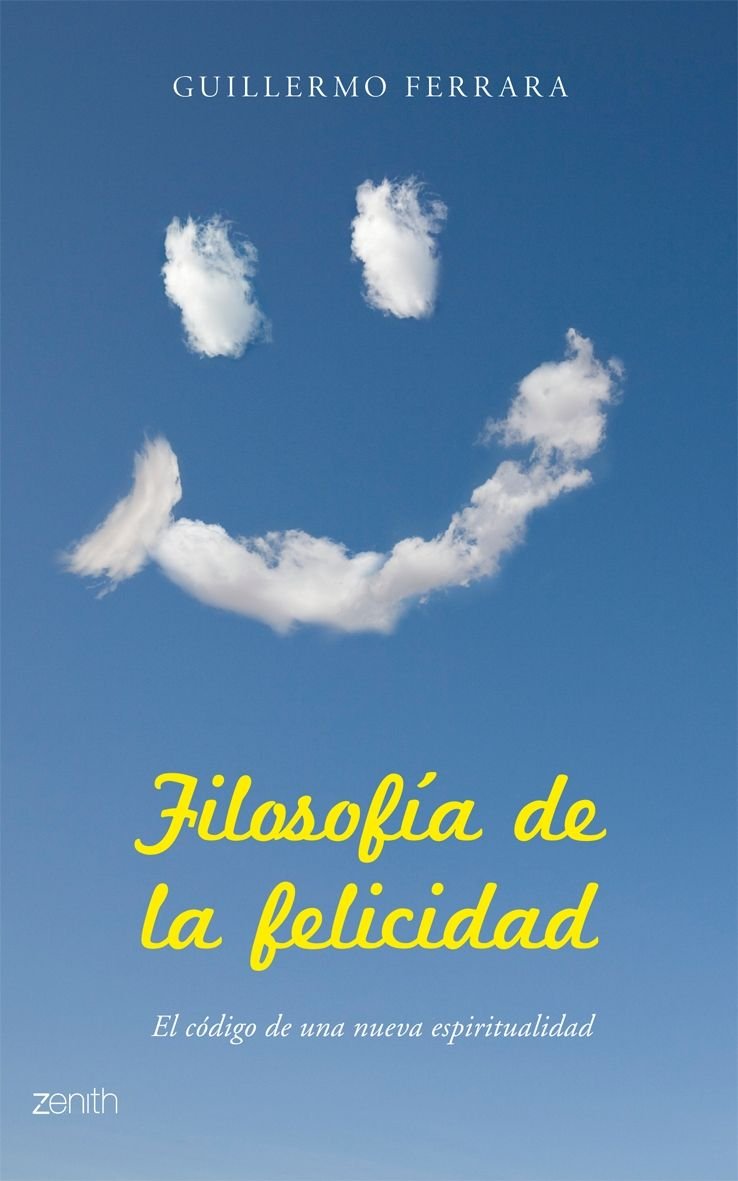Filosofía de la felicidad: 1 (Autoayuda y superación)