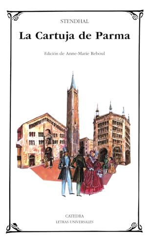 La Cartuja de Parma (Letras Universales)