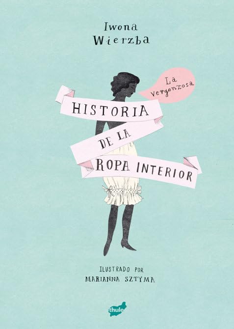La vergonzosa historia de la ropa interior (Fuera de Órbita)