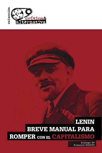 Breve manual para romper con el capitalismo (CRITICA)