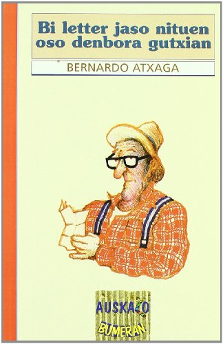 Bi Letter Jaso Nituen Oso Denbora: 7 (Auskalo Bumeran)