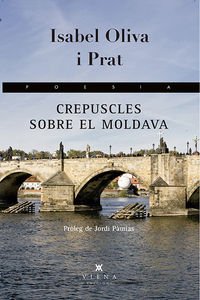 Crepuscles Sobre El Moldava: 194 (Poesia)