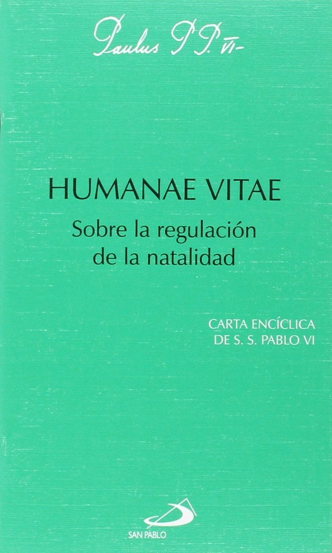 Humanae vitae: Sobre la regulación de la natalidad (Encíclicas-documentos)