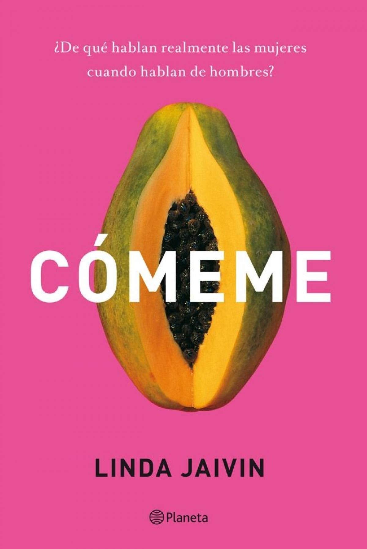 Cómeme (Planeta Internacional)