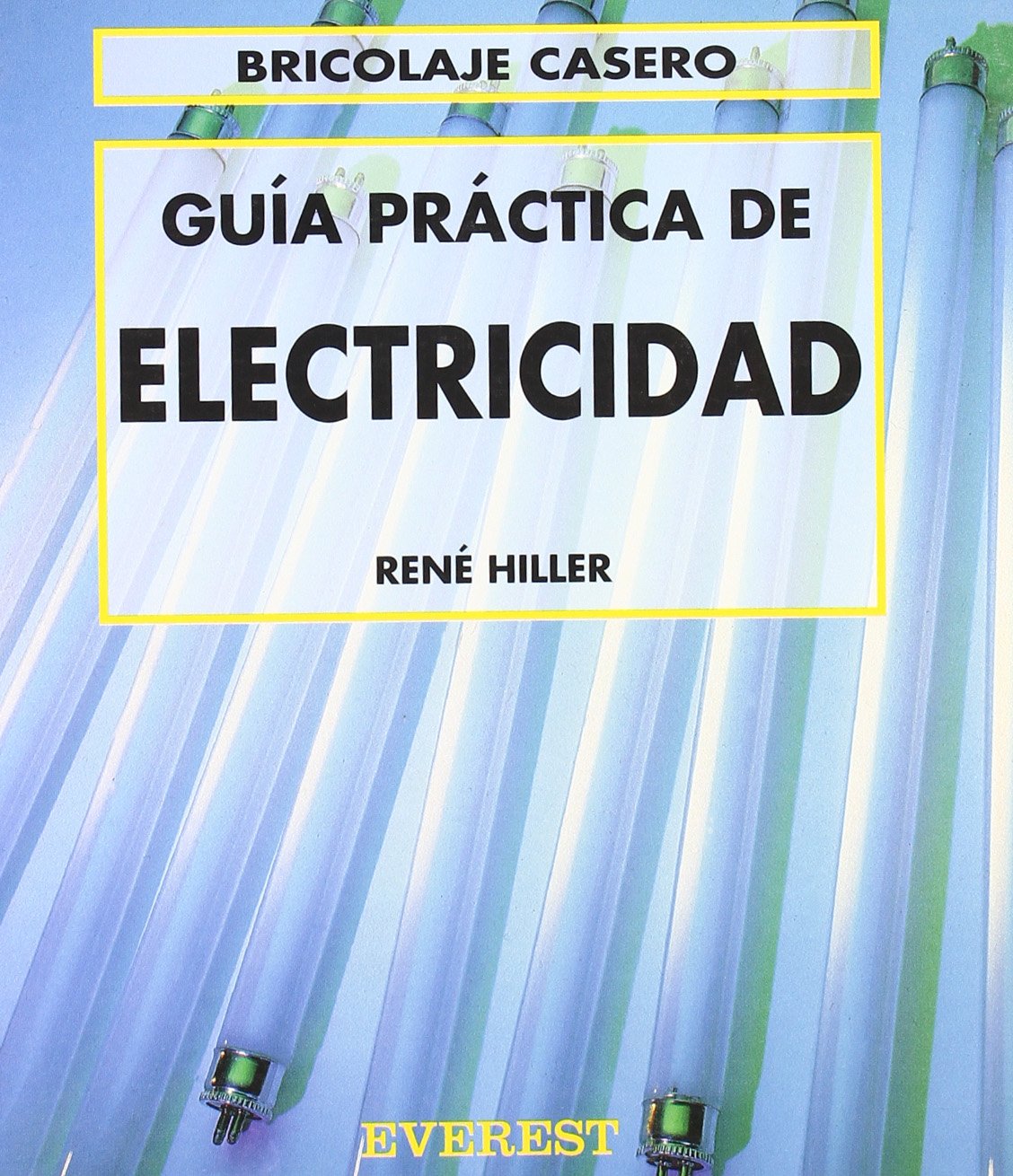 Guía Práctica de Electricidad (Bricolaje casero)