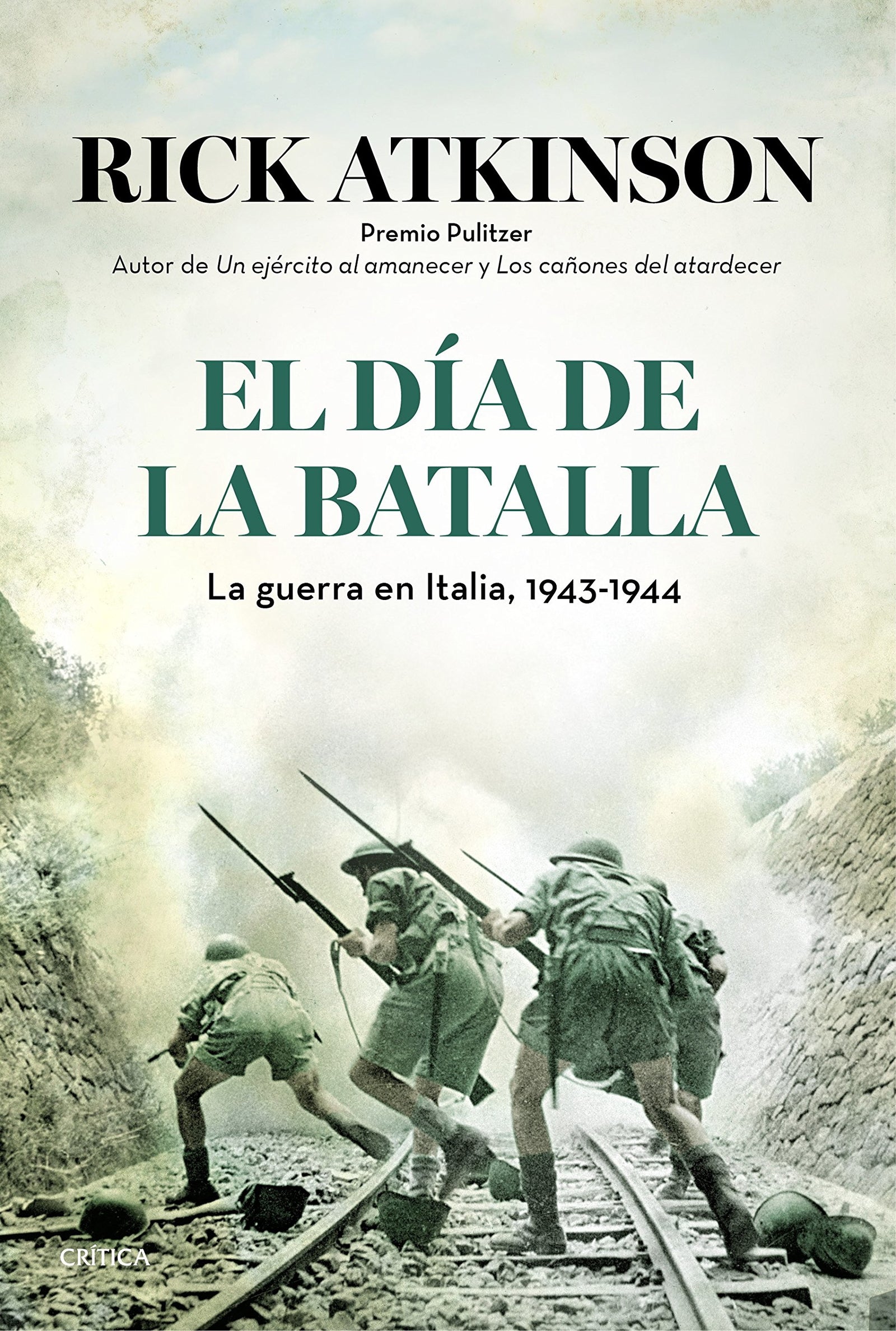 El día de la batalla: La guerra en Sicilia y en Italia, 1943-1944 (Memoria Crítica)