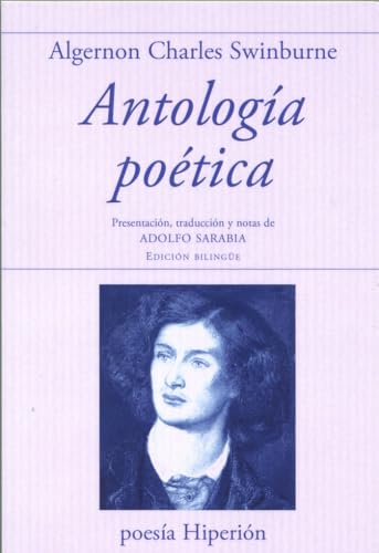 Antología poética: Presentación, traducción y notas de Adolfo Sarabia. Edición bilingüe (poesía Hiperión)