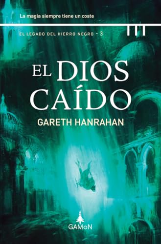 El dios caído: 3 (El legado del hierro negro)