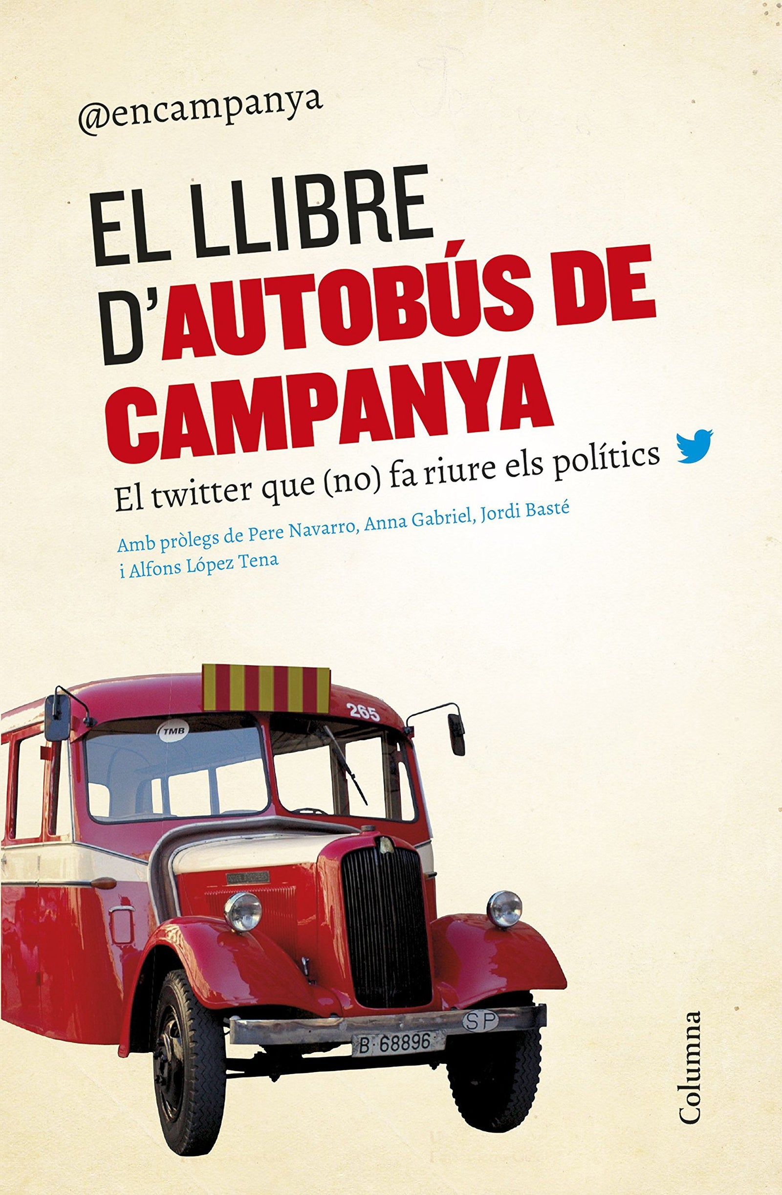 El llibre d'Autobús de campanya: El twitter que (no) fa riure els polítics (NO FICCIÓ COLUMNA)