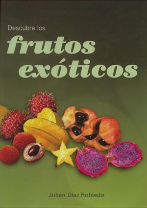 Descubre los Frutos exoticos (Agricultura)