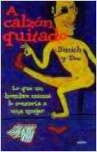 A calzon quitado. lo que un hombre nunca le contaria a una mujer