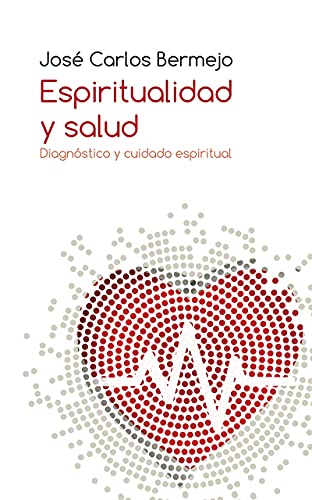 Espiritualidad y Salud. Diagnóstico y Cuidado Espiritual: 442 (El Pozo de Siquén)