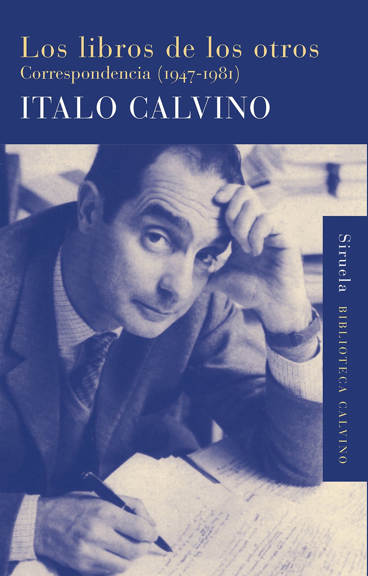 Los libros de los otros: Correspondencia (1947-1981): 34 (Biblioteca Italo Calvino)