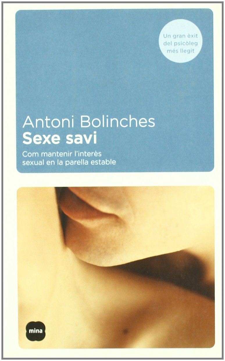 Sexe savi.: Com mantenir l'interès sexual en la parella estable (MINA VIURE)