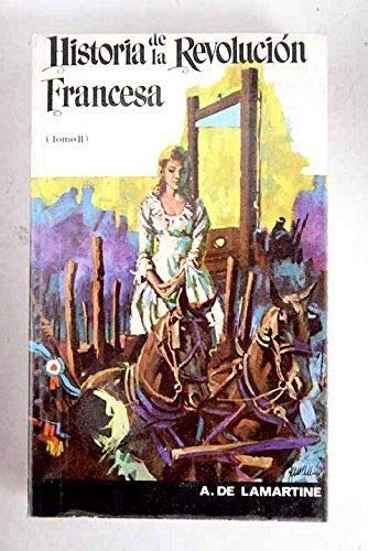 Historia de la revolucion francesa.t.2.