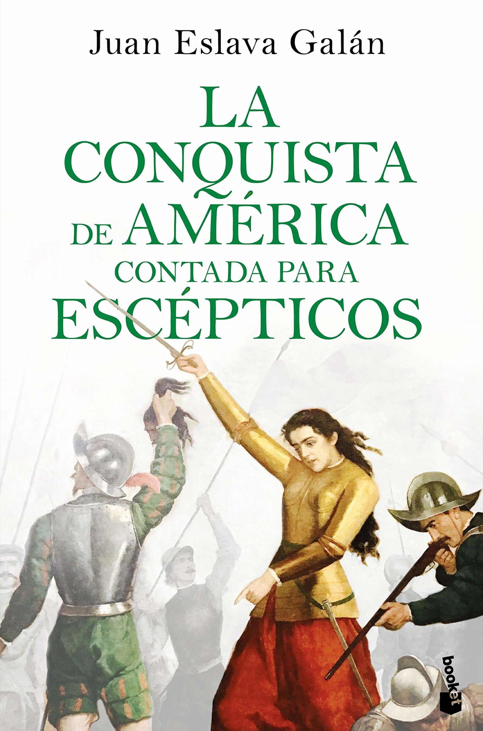 La conquista de América contada para escépticos (Colección Especial)