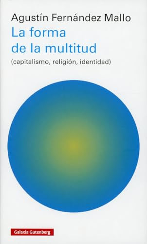 La forma de la multitud: (capitalismo, religión, identidad) (Ensayo)