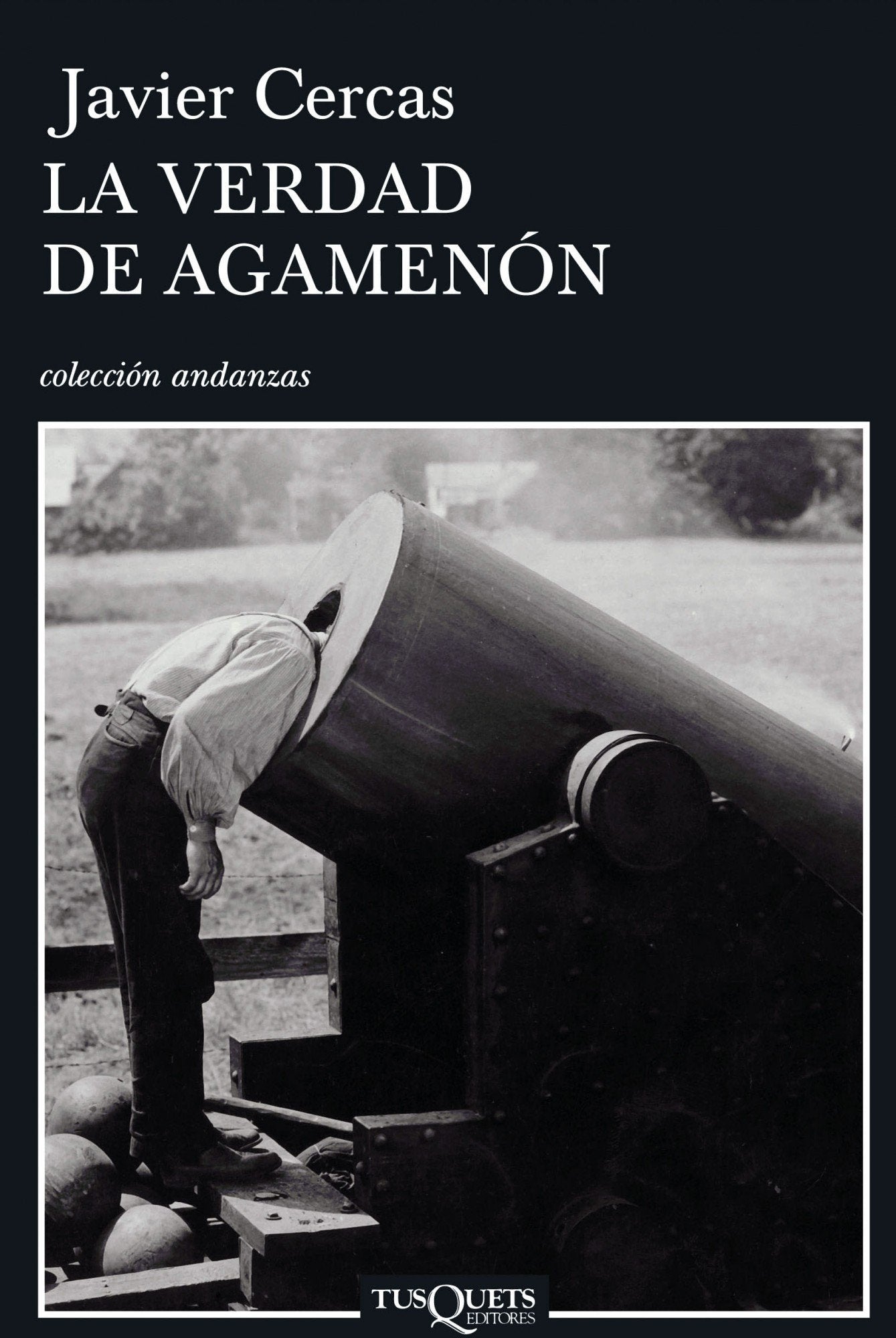 La verdad de Agamenón: Crónicas, artículos y un cuento: 601 (Andanzas)