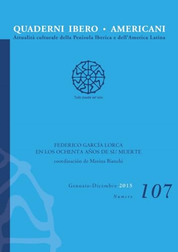 Quaderni Ibero Americani. Attualità culturale della penisola iberica e dell'America Latina (2015) (Vol. 107)
