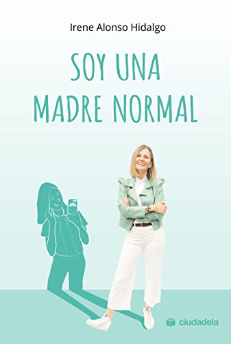 Soy una madre normal (Ciudadela)