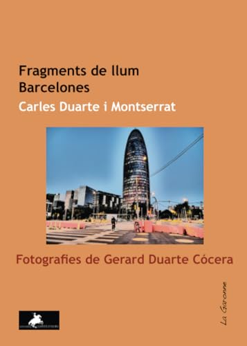Fragments de llum. Barcelones.