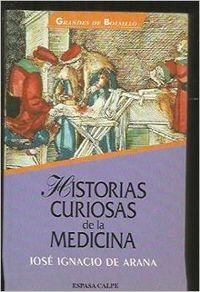 HISTORIAS CURIOSAS DE LA MEDICINA (SIN COLECCION)