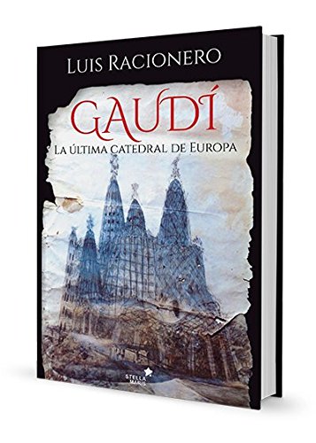 Gaudi. La Ultima Catedral De Europa