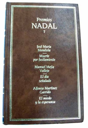 Premios nadal.t.7.muerte por fusilamiento;dia señalado;el miedo...
