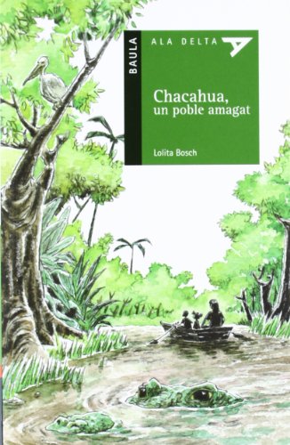 Chacahua, Un Poble Amagat: 32 (Ala Delta Sèrie Verda)
