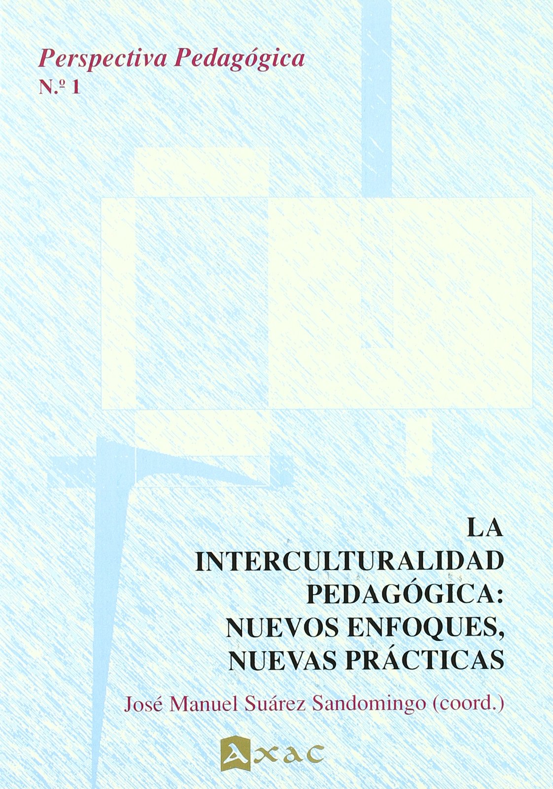 La interculturalidad pedagógica (ARIADNA)